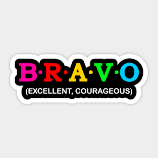 Bravo - excellent, courageous. Sticker